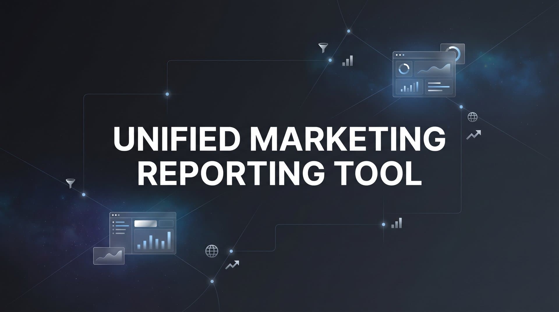 9 Best Unified Marketing Reporting Tools in 2026
