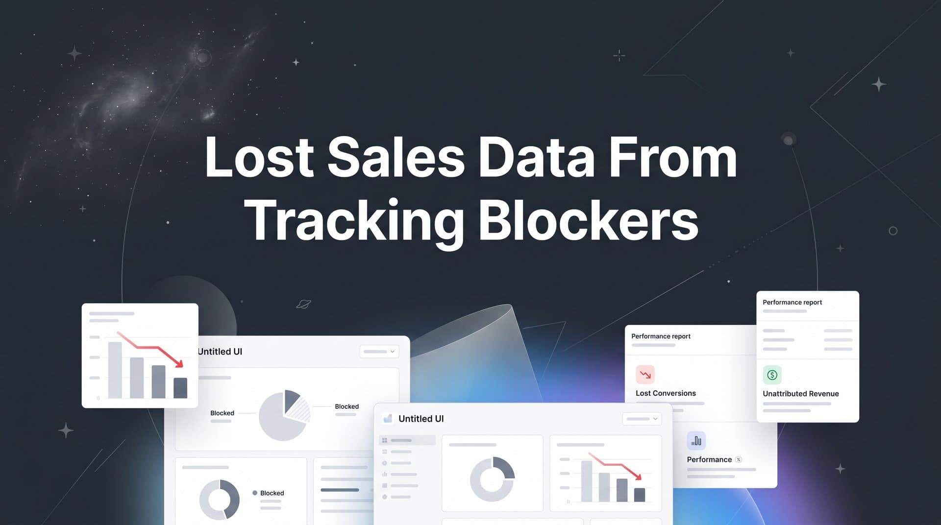 Lost Sales Data from Tracking Blockers: What Marketers Are Missing and How to Fix It