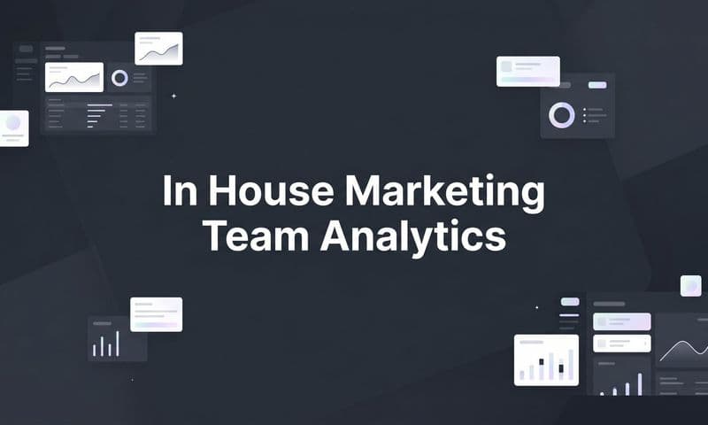 7 Strategies to Build a High-Performing In House Marketing Team Analytics Practice
