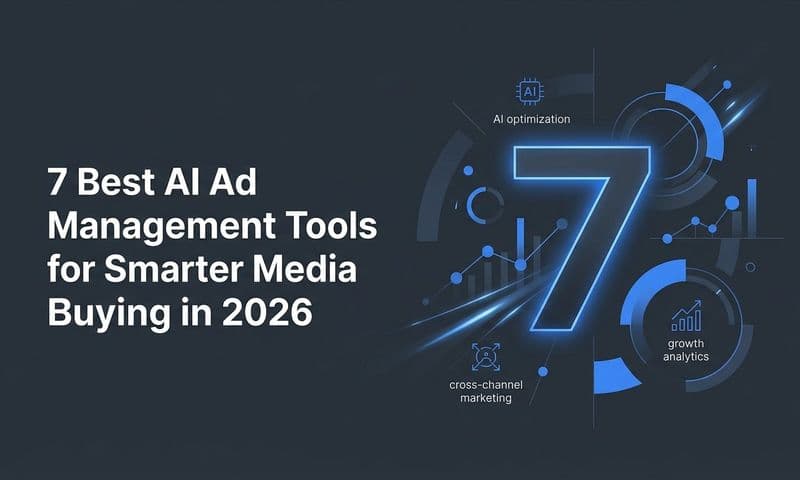 7 Best AI Ad Management Tools for Smarter Media Buying in 2026