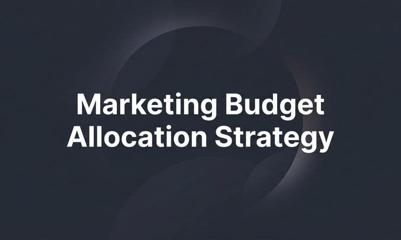 Marketing Budget Allocation Strategy: A Step-by-Step Guide for B2B SaaS Teams