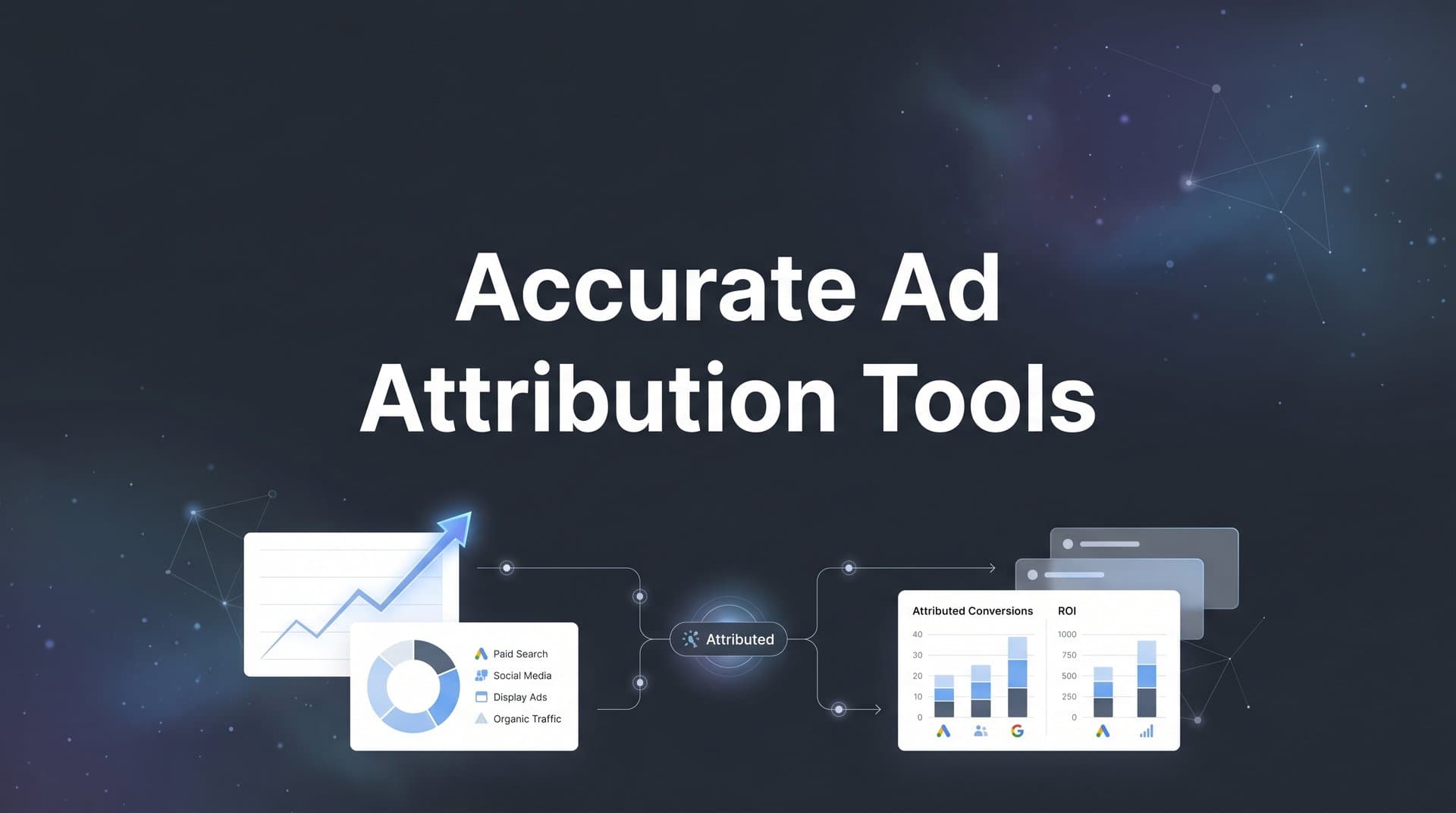 9 Best Accurate Ad Attribution Tools for Data-Driven Marketers in 2026