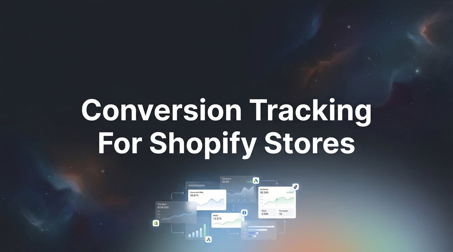 How to Set Up Conversion Tracking for Shopify Stores: A Complete Step-by-Step Guide