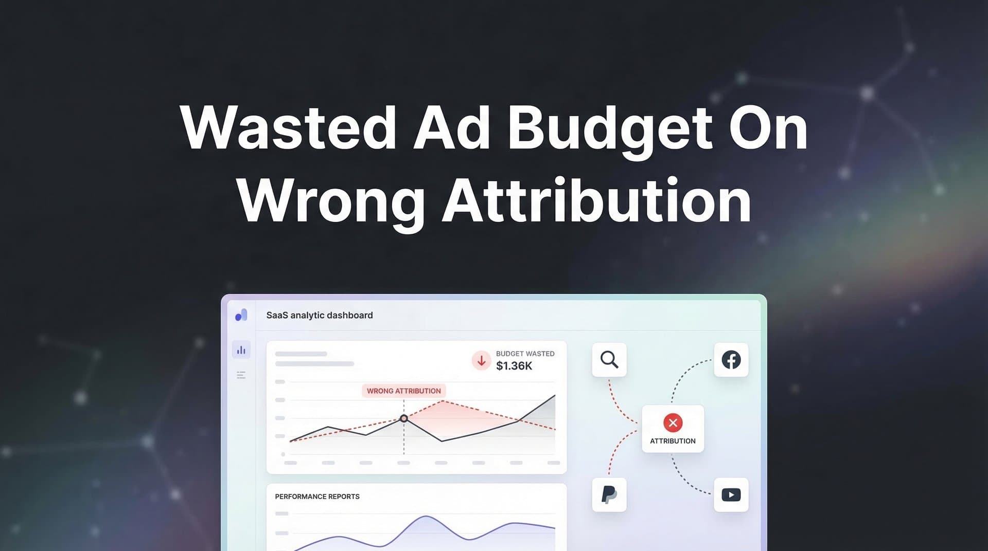 Wasted Ad Budget on Wrong Attribution: How Flawed Data Drains Your Marketing ROI