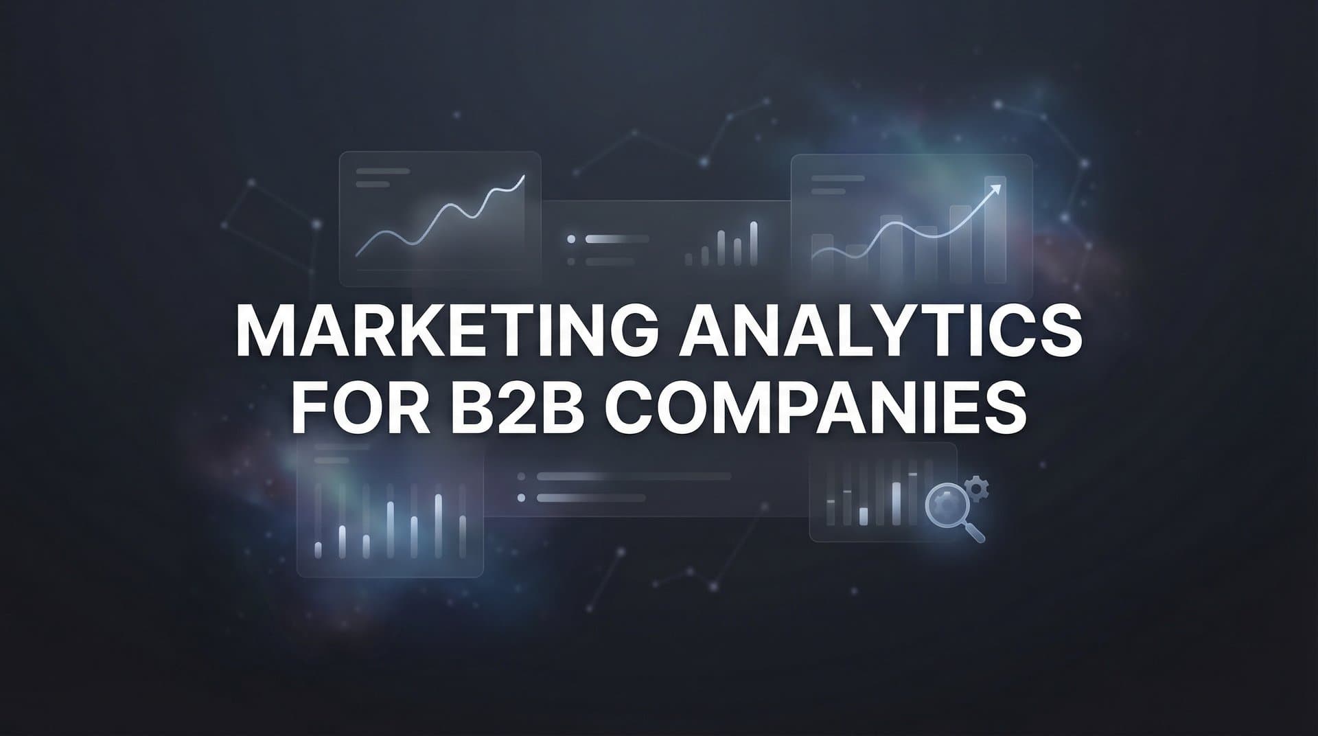 9 Best Marketing Analytics Tools for B2B Companies in 2026
