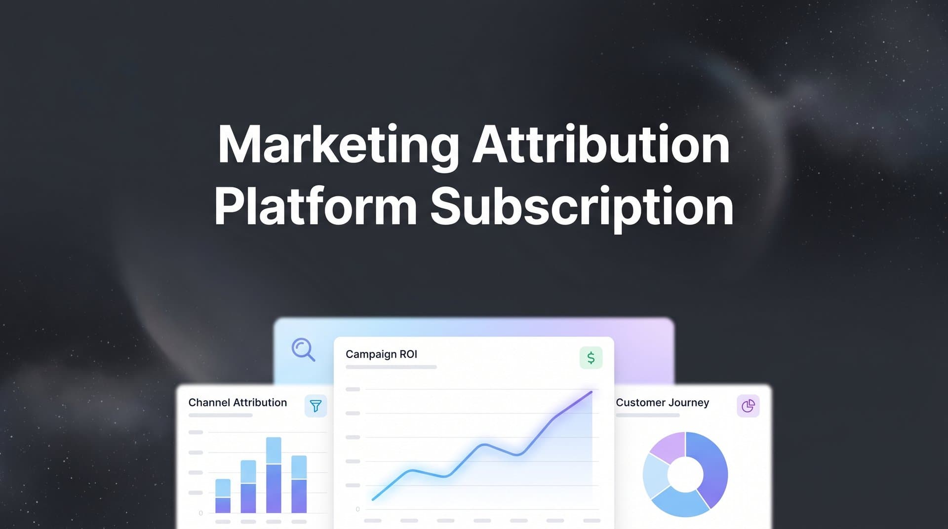 9 Best Marketing Attribution Platform Subscriptions to Track ROI in 2026