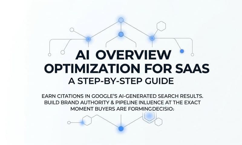 AI Overview Optimization for SaaS: A Step-by-Step Guide