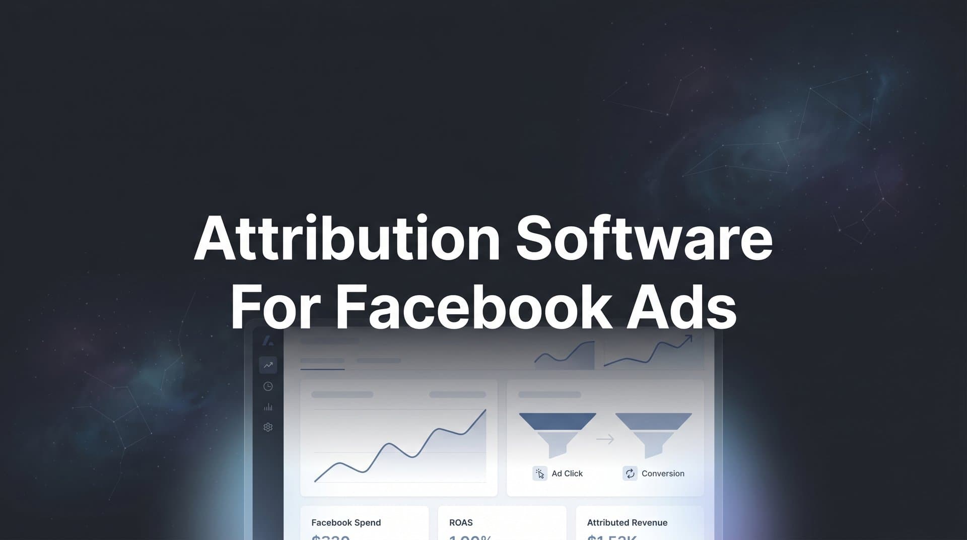 9 Best Attribution Software for Facebook Ads in 2026