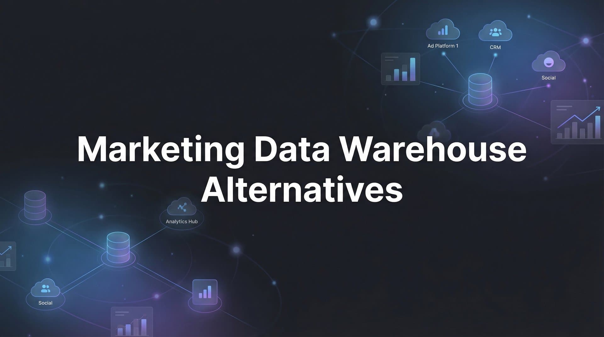 7 Marketing Data Warehouse Alternatives That Won't Break Your Budget or Sanity