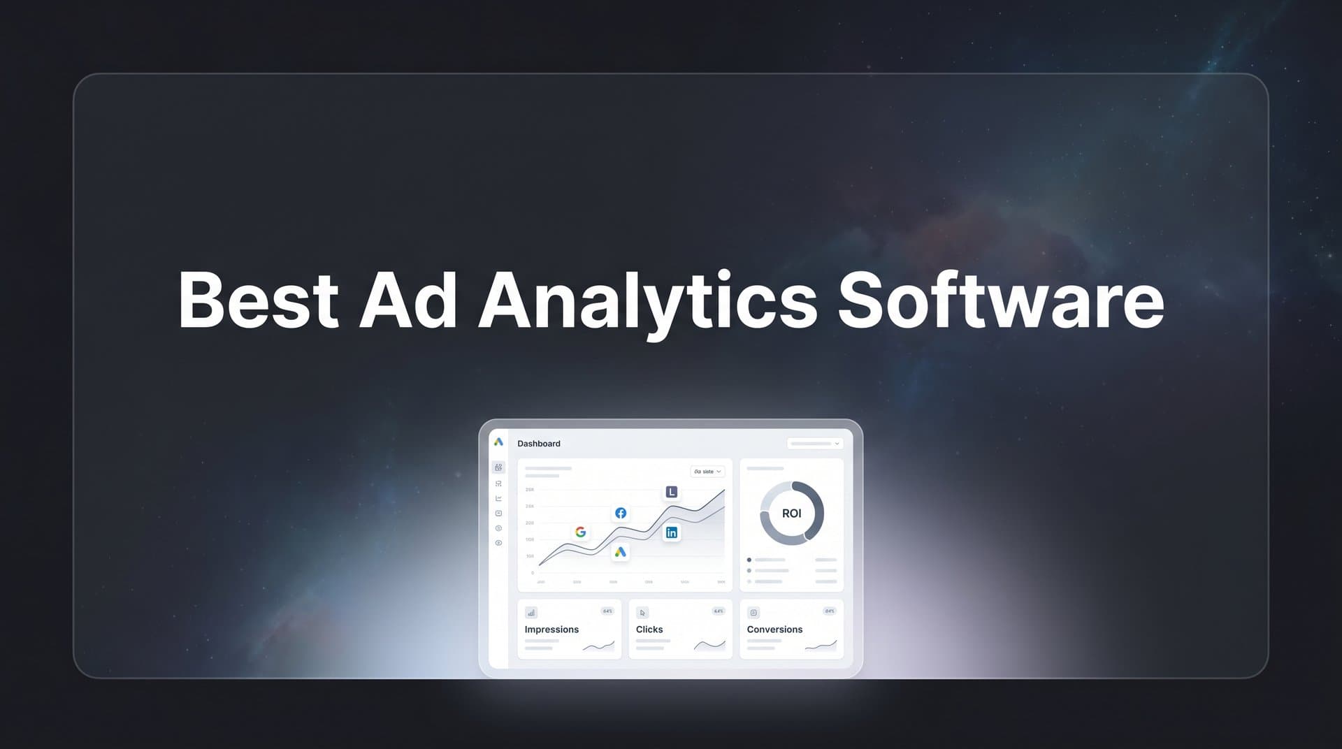9 Best Ad Analytics Software to Maximize Your ROAS in 2026