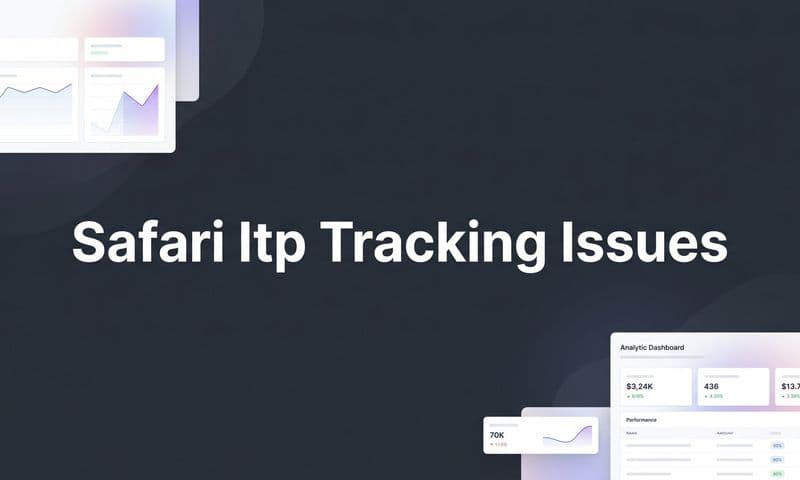 Safari ITP Tracking Issues: What They Are and How to Fix Them