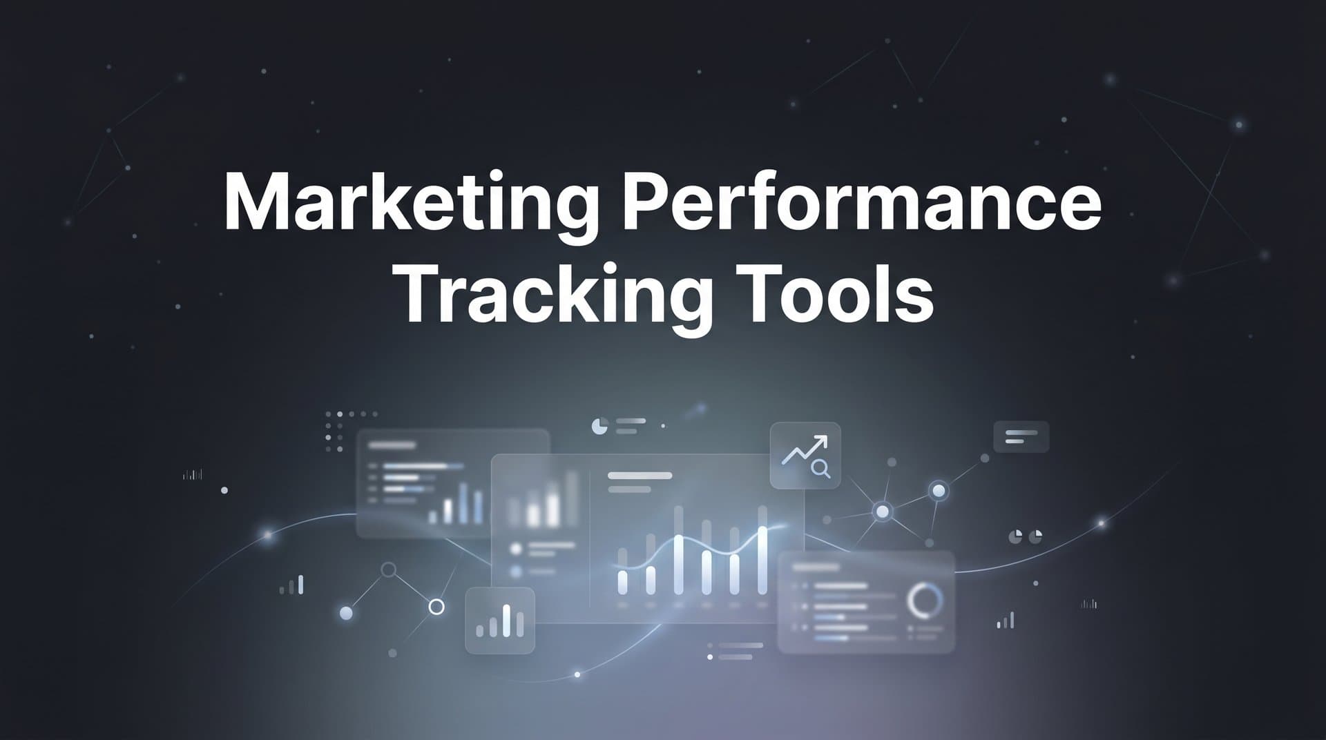 9 Best Marketing Performance Tracking Tools in 2026
