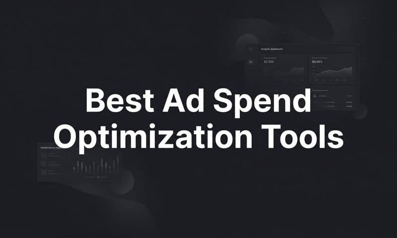 9 Best Ad Spend Optimization Tools for B2B SaaS Teams in 2026