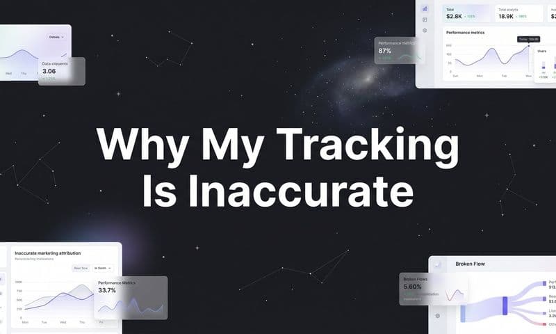 Why My Tracking Is Inaccurate: Root Causes and How to Fix Them