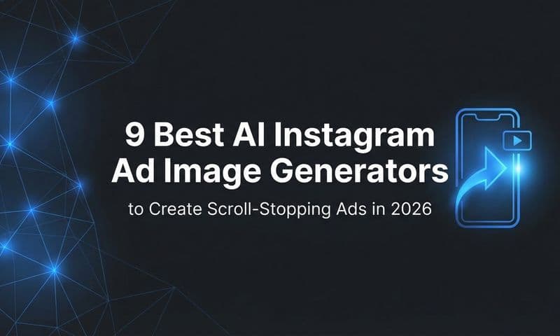 9 Best AI Instagram Ad Image Generators to Create Scroll-Stopping Ads in 2026