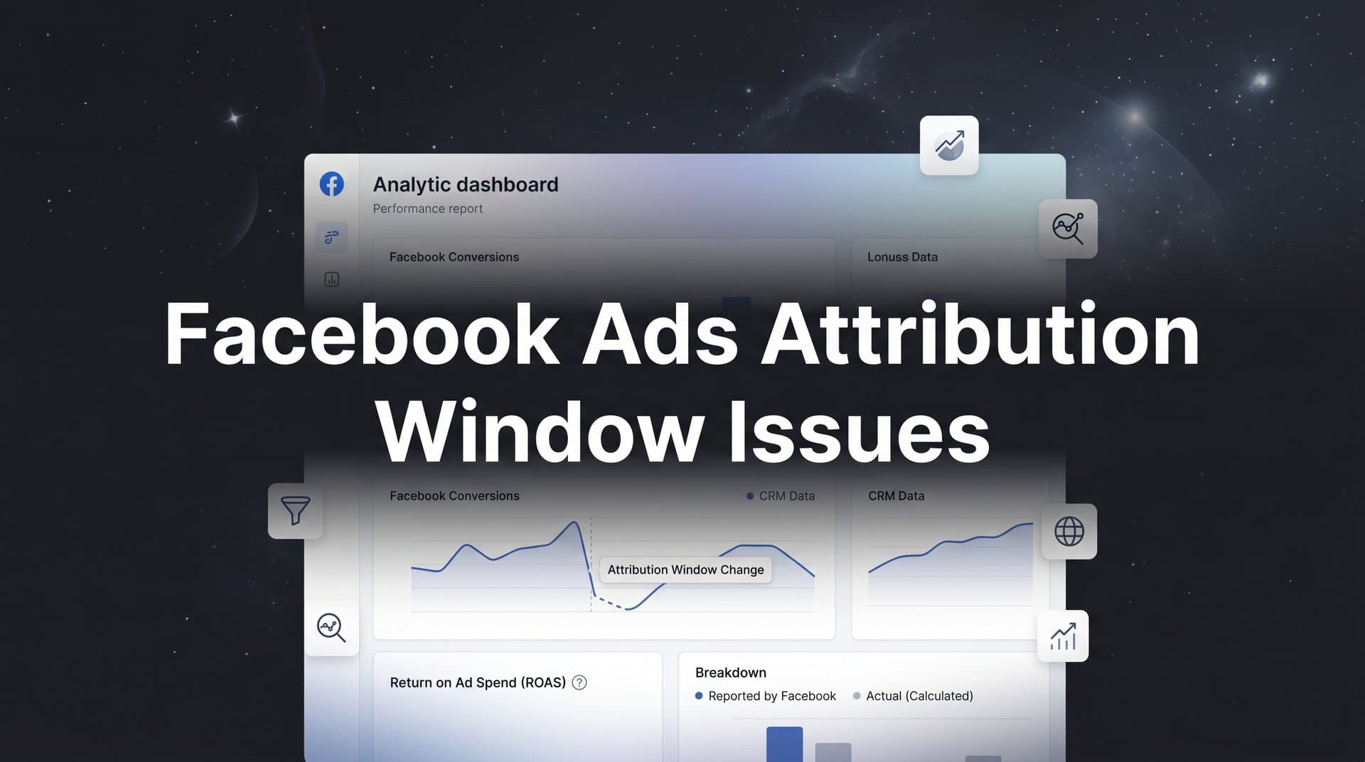 Facebook Ads Attribution Window Issues: Why Your Data Is Lying to You